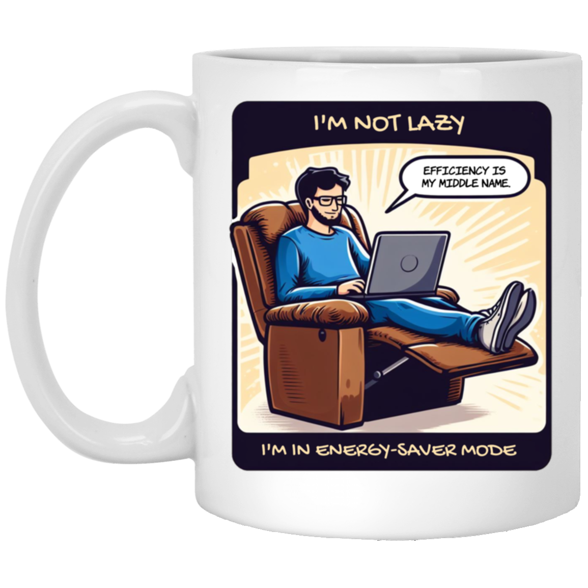 IM NOT LAZY 11 oz. White Mug