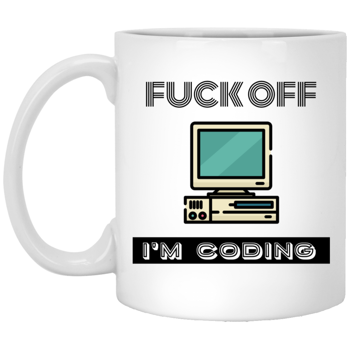 F*uck Off 11 oz. White Mug