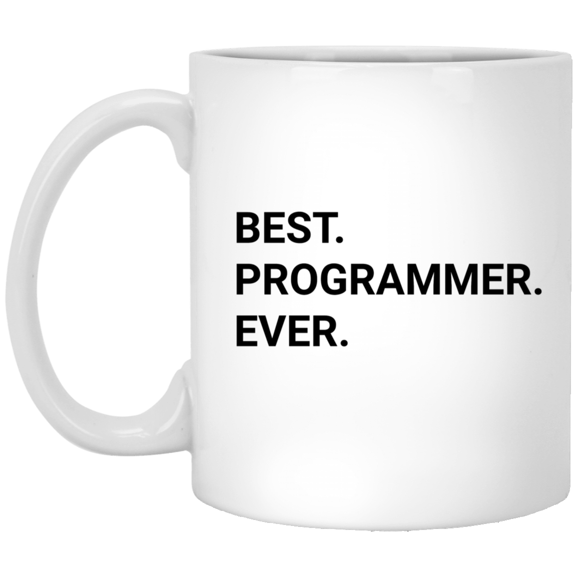 Best Programmer Ever 11 oz. White Mug