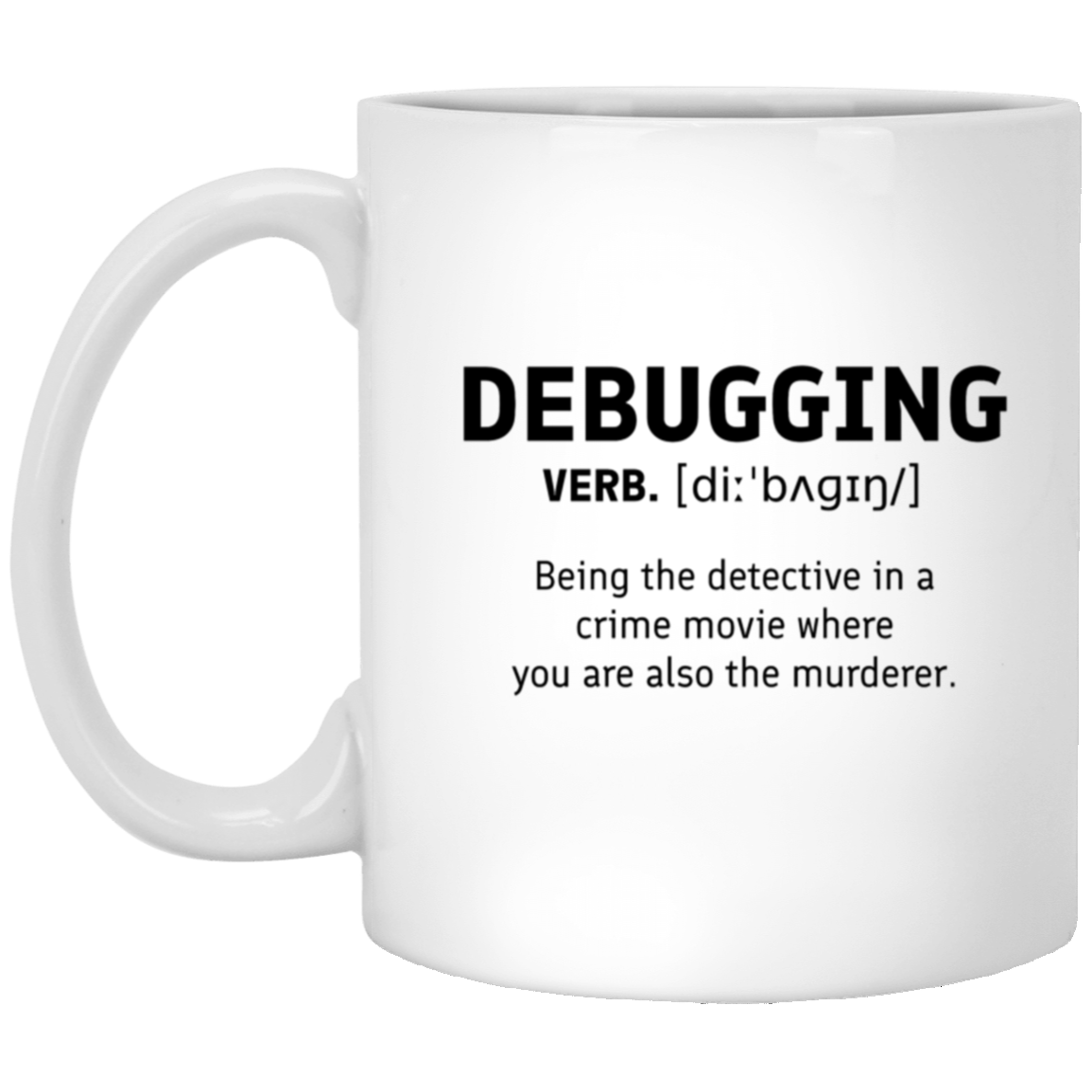 Debugging Definition 11 oz. White Mug