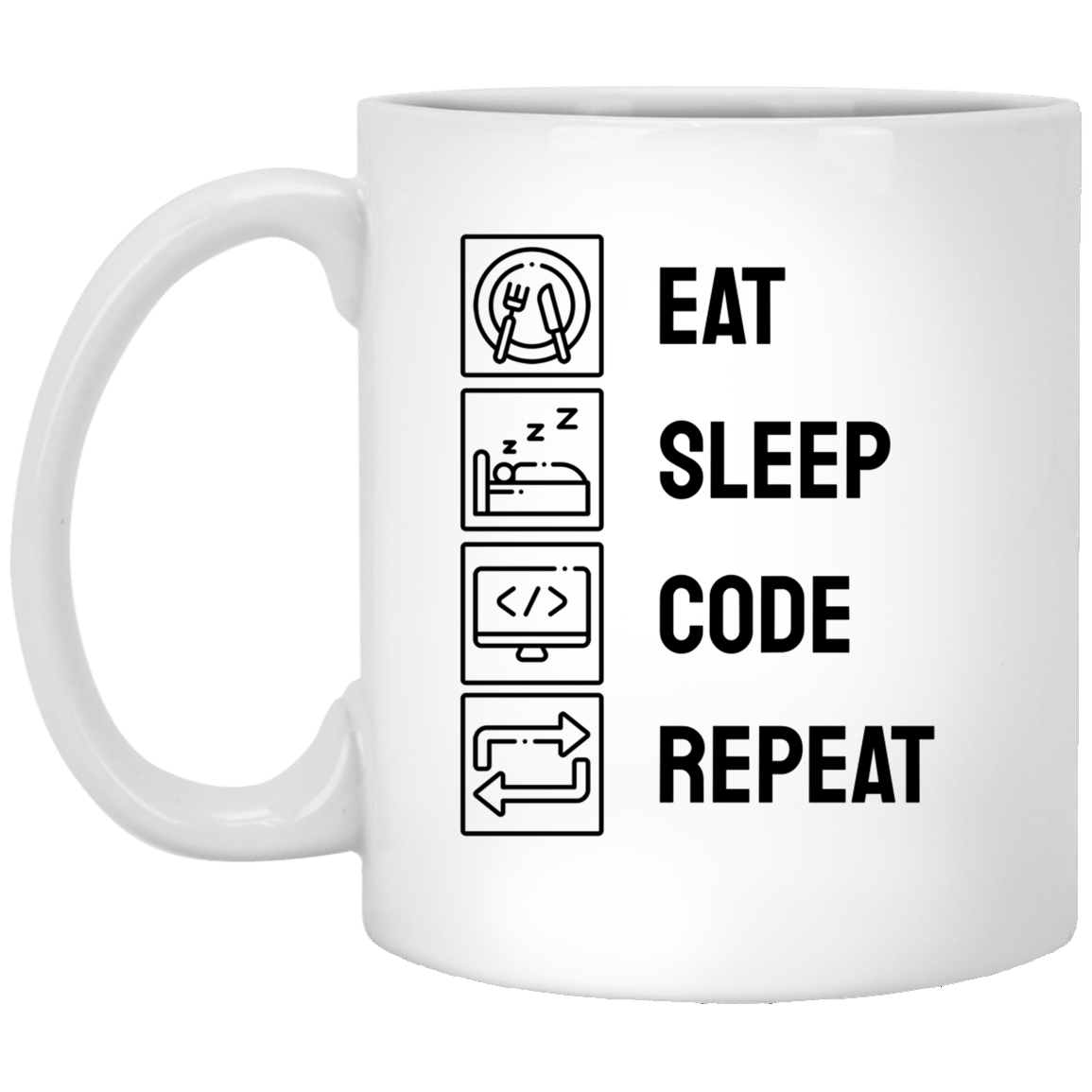 eat.sleep.code.repeat 11 oz. White Mug